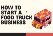 How to Start a Food Truck Business – Guide to Launching a Mobile Kitchen